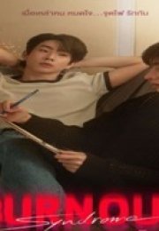 Burnout Syndrome 2025 Tayland 1. Bölüm